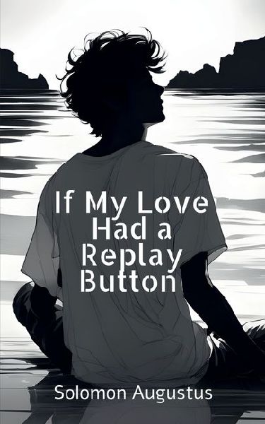 If My Love Had a Replay Button