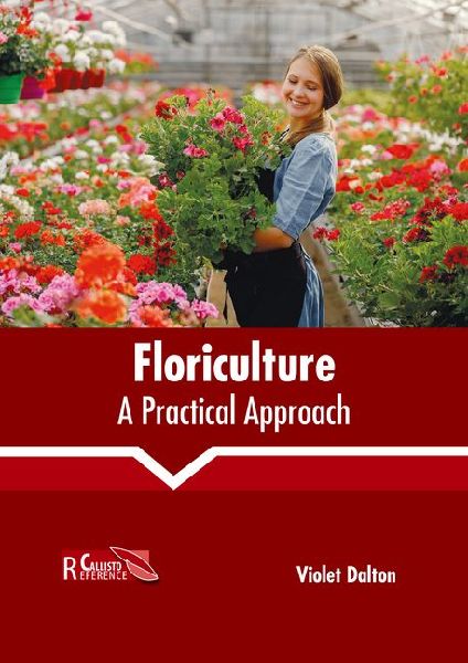 Floriculture: A Practical Approach