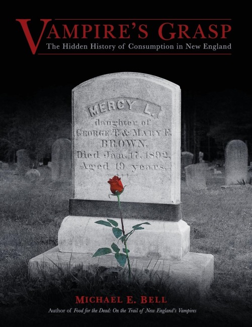 Vampires Grasp: The Hidden History of Consumption in New England