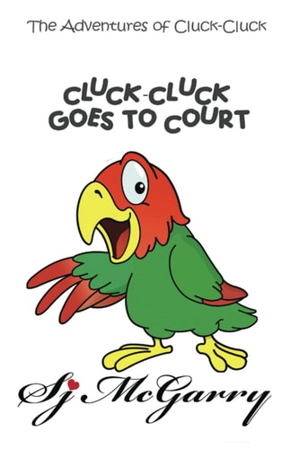 Cluck-Cluck Goes to Court