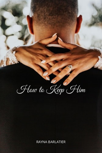How to Keep Him