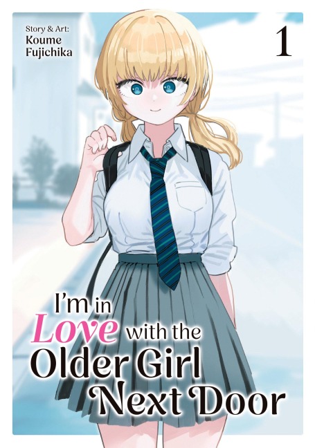 Im in Love with the Older Girl Next Door Vol. 1