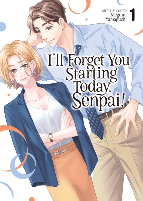 Ill Forget You Starting Today, Senpai! Vol. 1