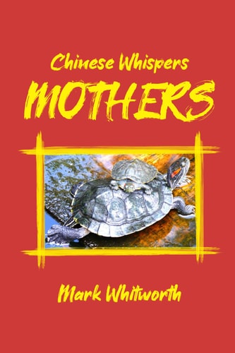 Mothers Chinese Whispers Book II