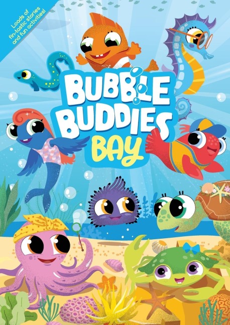 Bubble Buddies Bay Story & Activity Book I: Under the sea is the place to be!