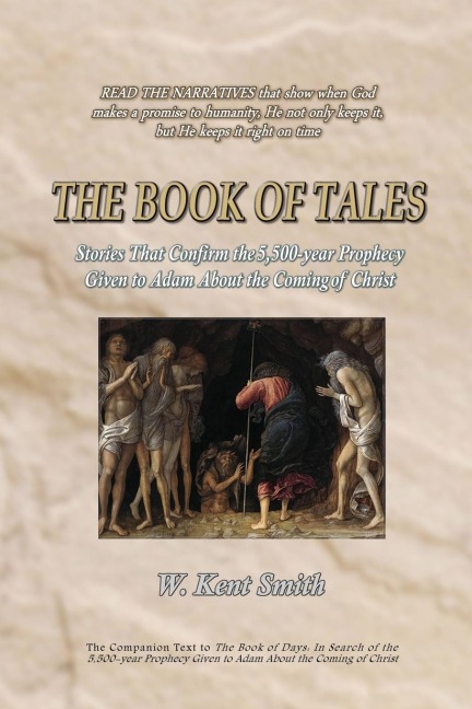 The Book of Tales: Stories That Confirm the 5,500-year Prophecy Given to Adam About the Coming of Christ