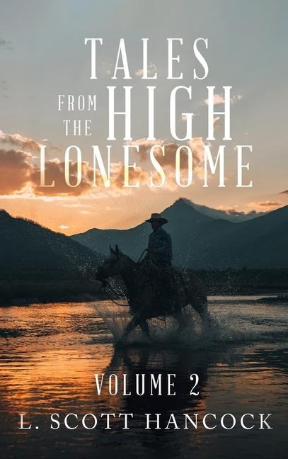 Tales of the High Lonesome: Volume 2