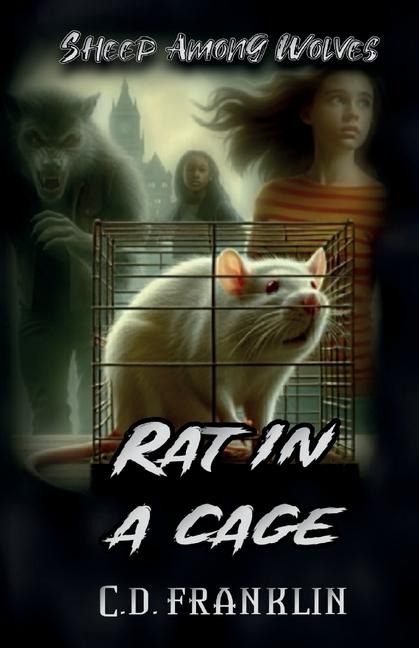 Sheep Among Wolves, Rat In A Cage