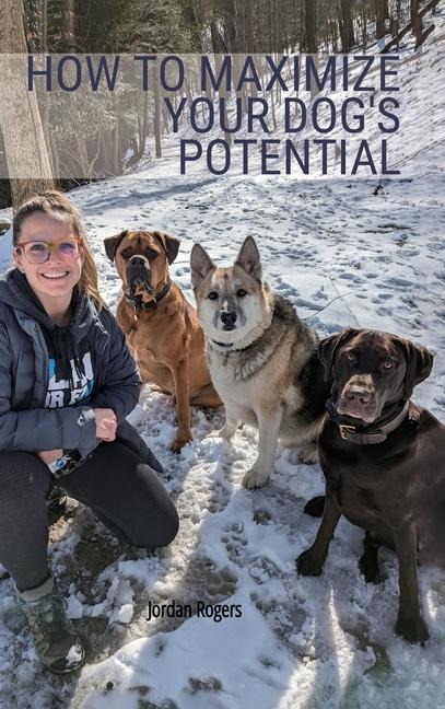 How to Maximize Your Dogs Potential, Training our dogs through love, understanding, and structure.