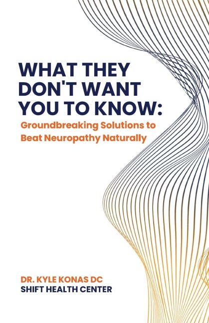 What They Don't Want You to Know, Groundbreaking Solutions to Beat Neuropathy Naturally