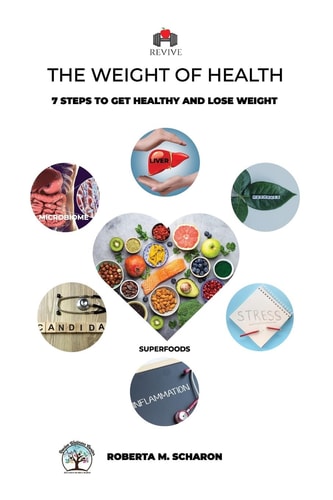 Revive The Weight of Health, 7 Steps to Get Healthy and Lose Weight