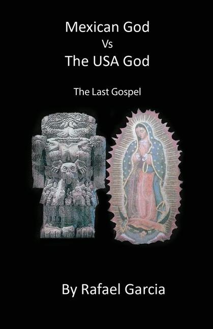 Mexican God VS The US God