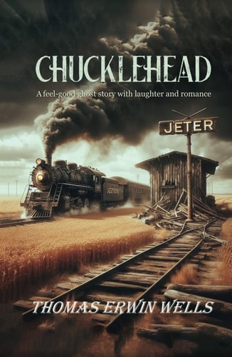 Chucklehead, A Feel-good Ghost Story with Laughter and Romance