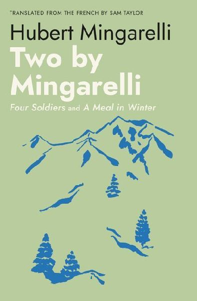 Two by Mingarelli: Four Soldiers and a Meal in Winter
