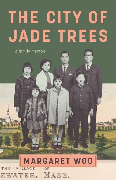 The City of Jade Trees: A Family Memoir