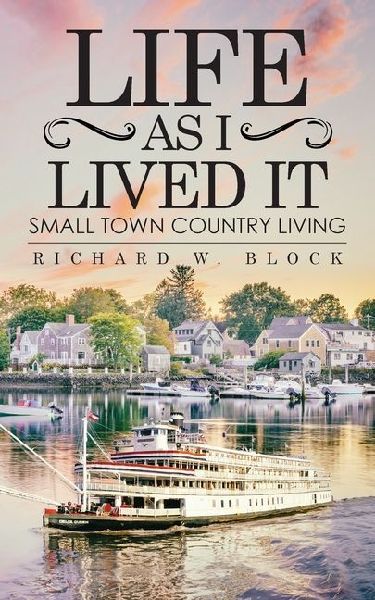 Life as I Lived It: Small Town Country Living