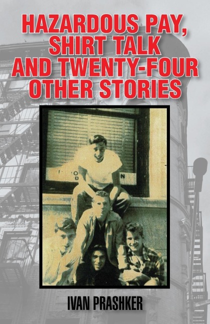 Hazardous Pay, Shirt Talk and Twenty-Four Other Stories