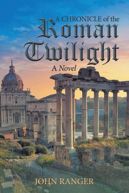 A Chronicle of the Roman Twilight: A Novel