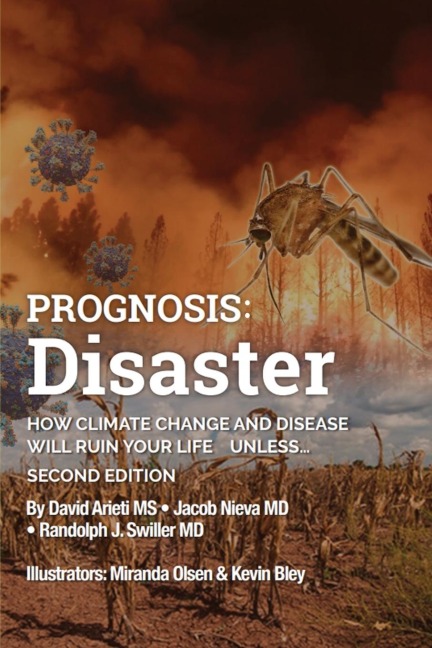 Prognosis: Disaster: How Climate Change and Disease Will Ruin Your Life  UNLESS...Second Edition