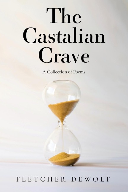 The Castalian Crave: A Collection of Poems