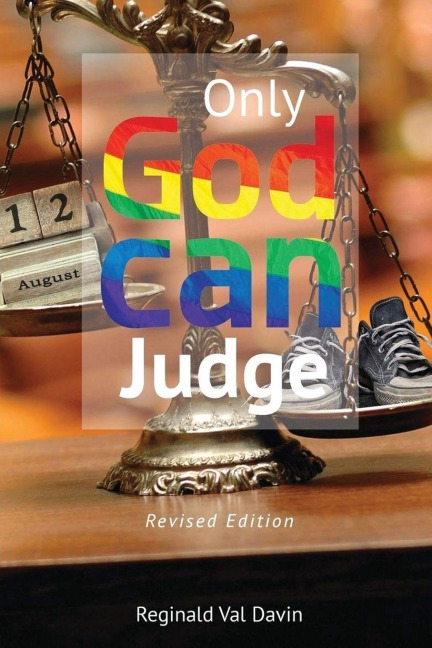 Only God Can Judge: Revised Edition