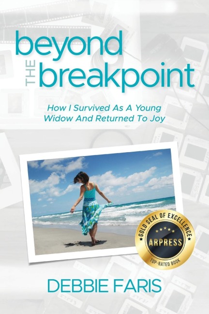 Beyond the Breakpoint: How I Survived As A Young Widow And Returned To Joy