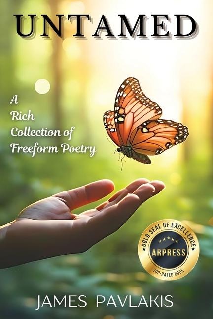 UNTAMED: A Rich Collection of Freeform Poetry