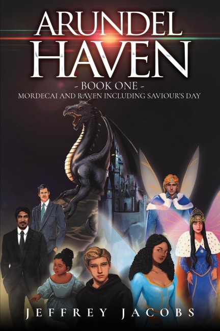 Arundel Haven: Mordecai And Raven Including Saviours Day (Book One)