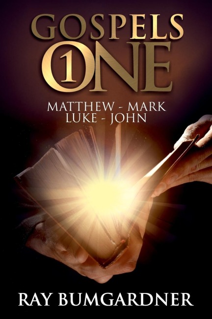 Gospels One: The Four Gospels Interwoven into one Narrative