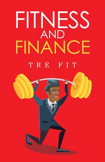 Fitness and Finance: How to Manage your Health and Wealth