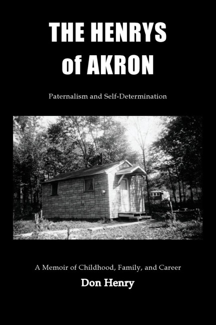 The Henrys of Akron: Paternalism and Self-Determination
