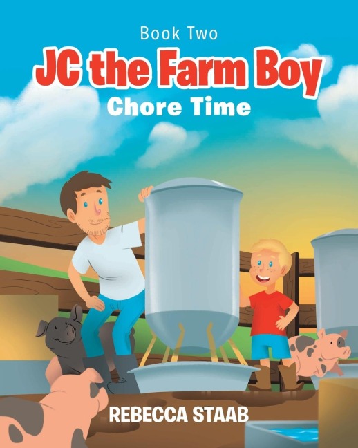 JC the Farm Boy: Chore Time: Book Two
