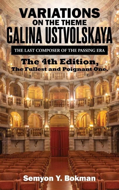 VARIATIONS ON THE THEME GALINA USTVOLSKAYA: THE LAST COMPOSER OF THE PASSING ERA