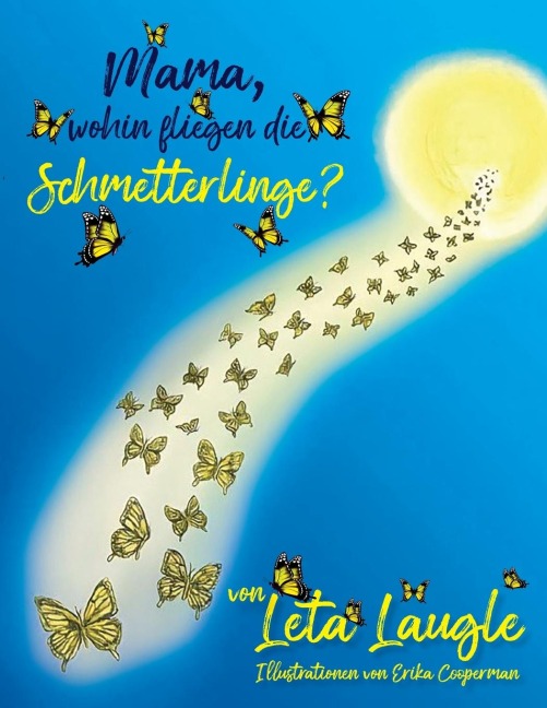 Mommy, Where Do Butterflies Go? (German Edition)