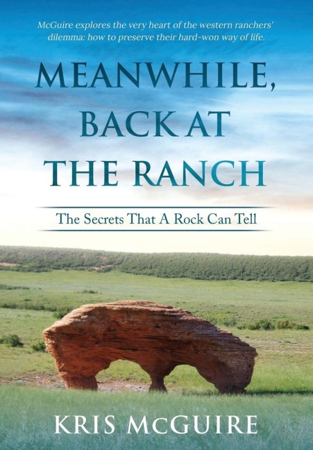 Meanwhile, Back at the Ranch: The Secrets That A Rock Can Tell