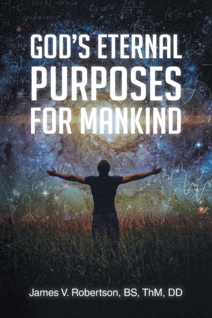Gods Eternal Purposes for Mankind