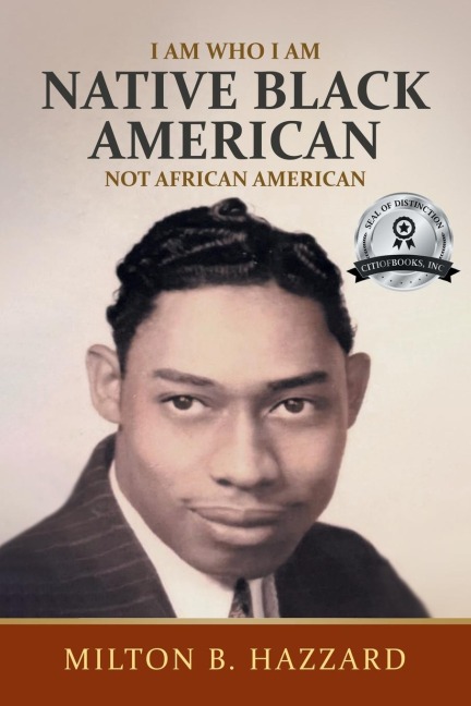 I Am Who I Am: Native Black American