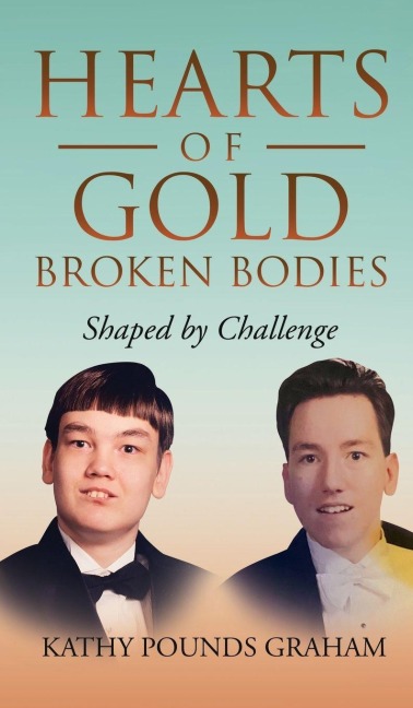 Hearts Of Gold - Broken Bodies: Shaped by Challenge