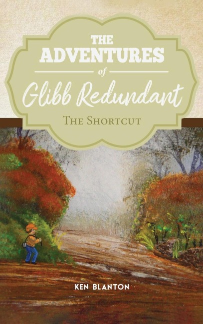 The Adventure of Glibb Redundant: The Shortcut