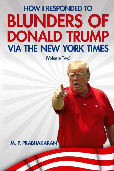 How I Responded to Blunders of Donald Trump via The New York Times: (Volume Two)