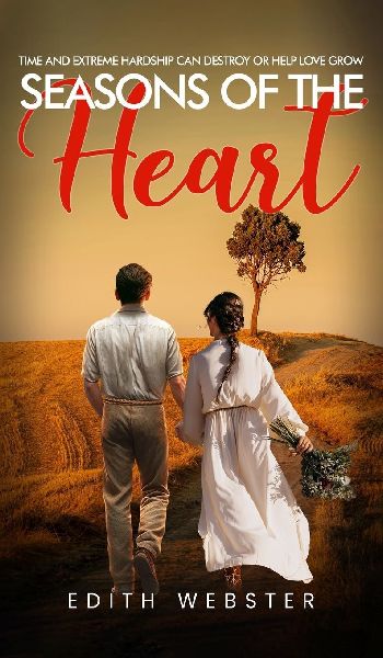 Seasons of the Heart: Time and Extreme hardship can destroy or help love grow