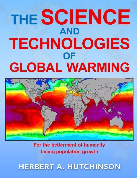 THE SCIENCE AND TECHNOLOGIES OF GLOBAL WARMING: For the betterment of humanity facing population growth