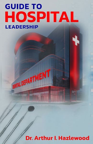 Guide to Hospital Leadership: Dental Department