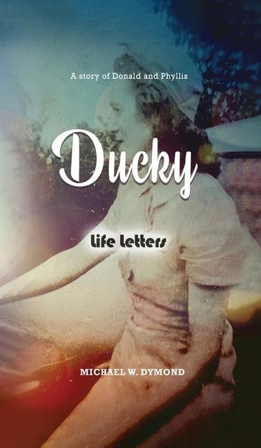 Ducky: Life Letters