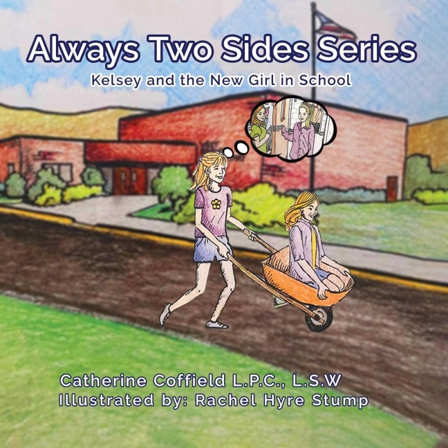 Always Two Sides Series: Kelsey And The New Girl At School