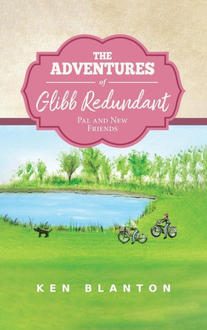 The Adventures of Glibb Redundant: Pal and New Friends