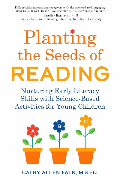 Planting the Seeds of Reading: Nurturing Early Literacy Skills with Science-Based Activities for Young Children