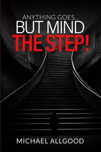 Anything Goes But Mind The Step!