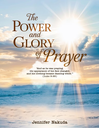 The Power and Glory of Prayer