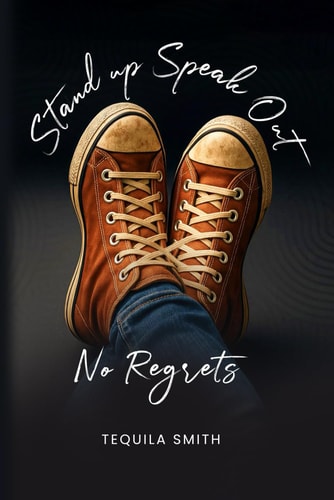 Stand Up, Speak Out No Regrets